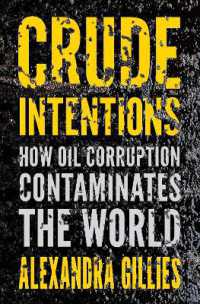 石油をめぐる汚職の世界的波及<br>Crude Intentions : How Oil Corruption Contaminates the World