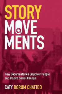 Story Movements : How Documentaries Empower People and Inspire Social Change -- Hardback