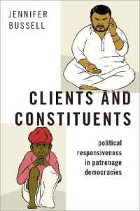 Clients and Constituents : Political Responsiveness in Patronage Democracies (Modern South Asia)