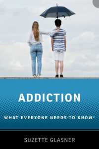 Addiction : What Everyone Needs to Know (What Everyone Needs to Know®)
