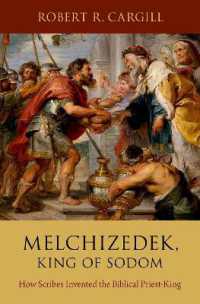 Melchizedek, King of Sodom : How Scribes Invented the Biblical Priest-King