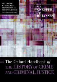 オックスフォード版　犯罪・刑事司法史ハンドブック<br>The Oxford Handbook of the History of Crime and Criminal Justice (Oxford Handbooks)