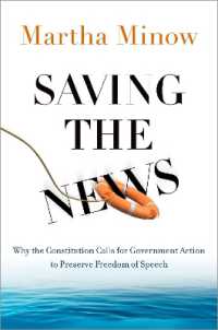 Saving the News : Why the Constitution Calls for Government Action to Preserve Freedom of Speech (Inalienable Rights)