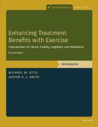 Enhancing Treatment Benefits with Exercise - WB : Component Interventions for Mood, Anxiety, Cognition, and Resilience (Treatments That Work) （2ND）