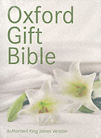 The Oxford Gift Bible : Authorized King James Version （2003TH）