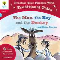 Oxford Reading Tree: Level 4: Traditional Tales Phonics The Man， The Boy and The Donkey and Other Stories (Oxford Reading Tree)