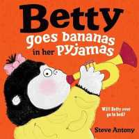 Betty Goes Bananas in her Pyjamas -- Paperback / softback