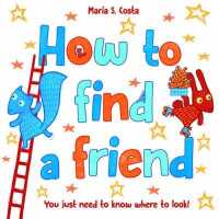 How to Find a Friend -- Paperback / softback