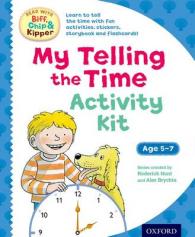 Oxford Reading Tree Read with Biff， Chip & Kipper: My Telling the Time Activity Kit (Oxford Reading Tree Read with Biff， Chip & Kipper) -- Mixed media