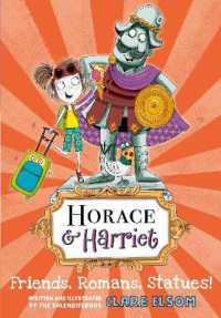 Horace and Harriet: Friends, Romans, Statues! -- Paperback / softback
