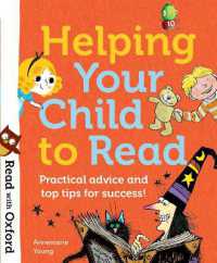 Read with Oxford: Helping Your Child to Read: Practical advice and top tips! (Read with Oxford)
