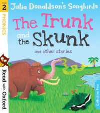 Read with Oxford: Stage 2: Julia Donaldson's Songbirds: the Trunk and the Skunk and Other Stories (Read with Oxford)