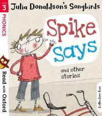 Read with Oxford: Stage 3: Julia Donaldson's Songbirds: Spike Says and Other Stories (Read with Oxford)