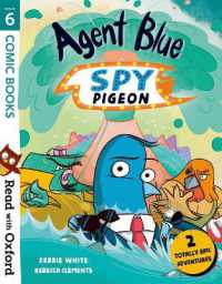 Read with Oxford: Stage 6: Comic Books: Agent Blue, Spy Pigeon (Read with Oxford)