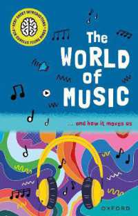 Very Short Introductions for Curious Young Minds: The World of Music : and How it Moves Us (Very Short Introductions for Curious Young Minds)