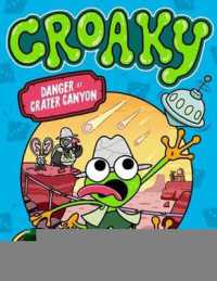 Danger at Crater Canyon (Croaky Book 5): Leap into this new action-packed series from the creator of Super Happy Magic Forest.