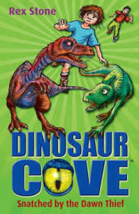 Dinosaur Cove: Snatched by the Dawn Thief -- Paperback / softback