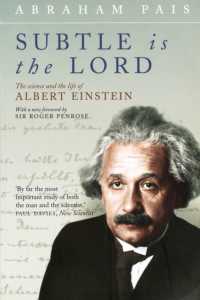 アルバート・アインシュタインの科学と人生<br>Subtle is the Lord : The Science and the Life of Albert Einstein