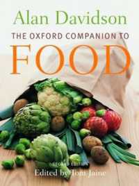 オックスフォード食物必携（第２版）<br>The Oxford Companion to Food (Oxford Companions) （2ND）