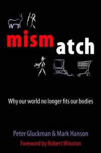不適合：なぜ我々の身体は環境に適応しなくなったのか。<br>Mismatch : Why Our World No Longer Fits Our Bodies