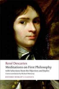 デカルト『省察』（英訳）<br>Meditations on First Philosophy : with Selections from the Objections and Replies (Oxford World's Classics)