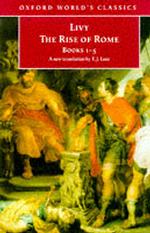 The Rise of Rome : Books One to Five (Oxford World's Classics)