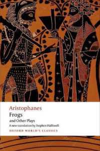 アリストパネス『雲』『女だらけの祭』『蛙』（韻文訳・序文・注釈）<br>Aristophanes: Frogs and Other Plays : A new verse translation, with introduction and notes (Oxford World's Classics)