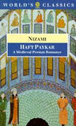 The Haft Paykar : A Medieval Persian Romance (Oxford World's Classics)