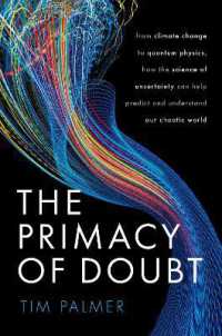 カオスな世界を予測する不確実性の科学<br>The Primacy of Doubt : From climate change to quantum physics, how the science of uncertainty can help predict and understand our chaotic world