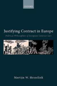 欧州契約法の正当化<br>Justifying Contract in Europe : Political Philosophies of European Contract Law (Collected Courses of the Academy of European Law)