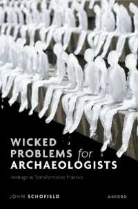 考古学者を悩ませる変容する文化遺産の問題<br>Wicked Problems for Archaeologists : Heritage as Transformative Practice