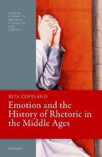 Emotion and the History of Rhetoric in the Middle Ages (Oxford Studies in Medieval Literature and Culture)