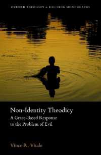 Non-Identity Theodicy : A Grace-Based Response to the Problem of Evil (Oxford Theology and Religion Monographs)