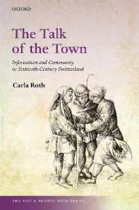 The Talk of the Town : Information and Community in Sixteenth-Century Switzerland (The Past and Present Book Series)