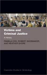 被害者と刑事司法の歴史<br>Victims and Criminal Justice : A History (Clarendon Studies in Criminology)