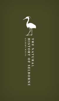 セルボーンの博物誌（オックスフォード世界古典叢書）<br>The Natural History of Selborne (Oxford World's Classics Hardback Collection)