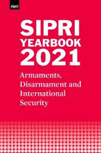 シプリ年鑑（2021年版）<br>SIPRI Yearbook 2021, Armaments, Disarmament and International Security (SIPRI Yearbook)