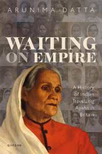 Waiting on Empire : A History of Indian Travelling Ayahs in Britain
