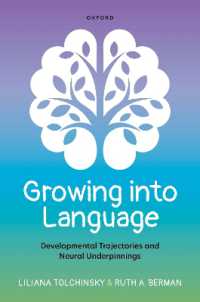 言語へと育つ：発達の軌跡と神経的基盤<br>Growing into Language : Developmental Trajectories and Neural Underpinnings