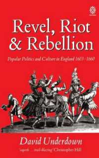 Revel, Riot, and Rebellion : Popular Politics and Culture in England 1603-1660