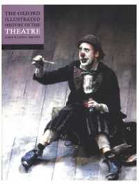 オックスフォード図解史　演劇（再版）<br>The Oxford Illustrated History of Theatre (Oxford Illustrated History)