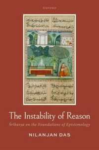 The Instability of Reason : Śrīharṣa on the Foundations of Epistemology