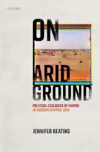 On Arid Ground : Political Ecologies of Empire in Russian Central Asia (Oxford Studies in Modern European History)