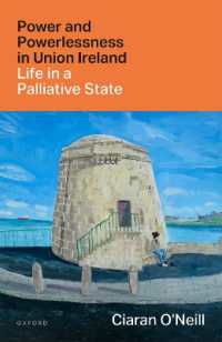 Power and Powerlessness in Union Ireland : Life in a Palliative State