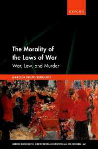 戦争法の道徳<br>The Morality of the Laws of War : War, Law, and Murder (Oxford Monographs in International Humanitarian & Criminal Law)