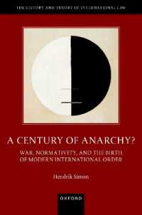 A Century of Anarchy? : War, Normativity, and the Birth of Modern International Order (The History and Theory of International Law)
