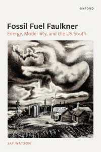 化石燃料から読むフォークナー：エネルギー人文学的研究<br>Fossil-Fuel Faulkner : Energy, Modernity, and the US South