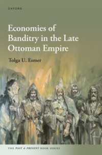 Economies of Banditry in the Late Ottoman Empire (The Past and Present Book Series)