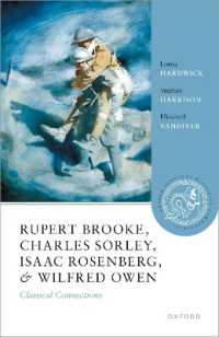 Rupert Brooke, Charles Sorley, Isaac Rosenberg, and Wilfred Owen : Classical Connections (Oxford Classical Reception Commentaries)