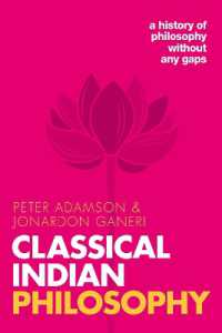 ひとつの哲学史　第５巻：隈なく語る古典インド哲学<br>Classical Indian Philosophy : A history of philosophy without any gaps, Volume 5 (A History of Philosophy)